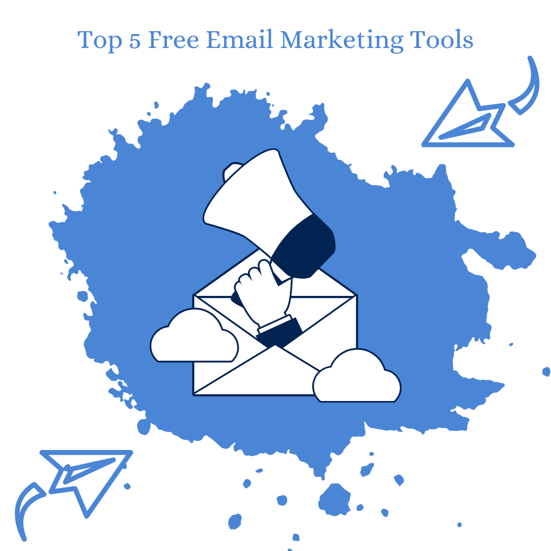 Top 5 Free Email Marketing Tools